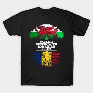 Welsh Grown With Romanian Roots - Gift for Romanian With Roots From Romania T-Shirt